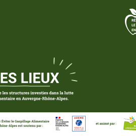 Participez à l’état des lieux des structures engagées contre le gaspillage alimentaire en Auvergne-Rhône-Alpes afin de valoriser les initiatives locales et renforcer les coopérations entre acteurs du territoire.